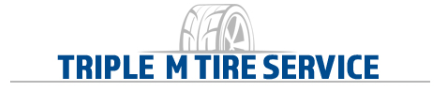 Let Triple M Tire Service Take Care of Your Tire & Auto Service Needs